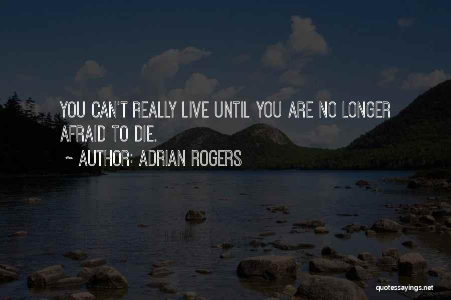 When Someone Dies Inspirational Quotes By Adrian Rogers