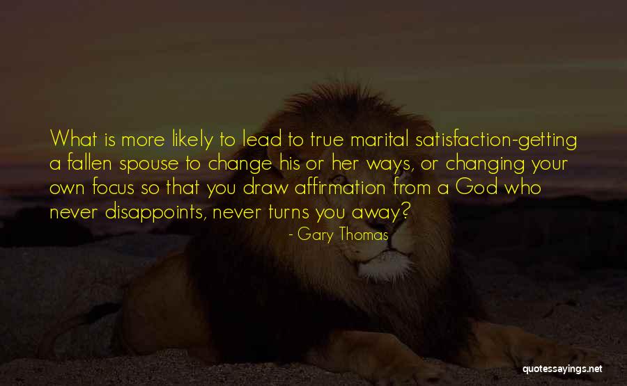 When Someone Disappoints You Quotes By Gary Thomas When Someone Disappoints You Quotes By Gary Thomas