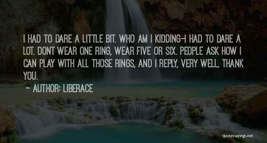 When Someone Dont Reply Quotes By Liberace