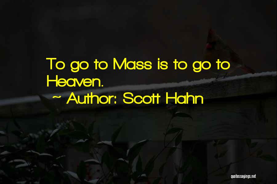 When Someone Goes To Heaven Quotes By Scott Hahn