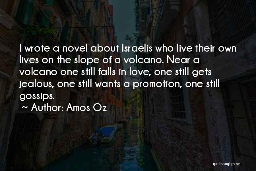 When Someone Gossips About You Quotes By Amos Oz