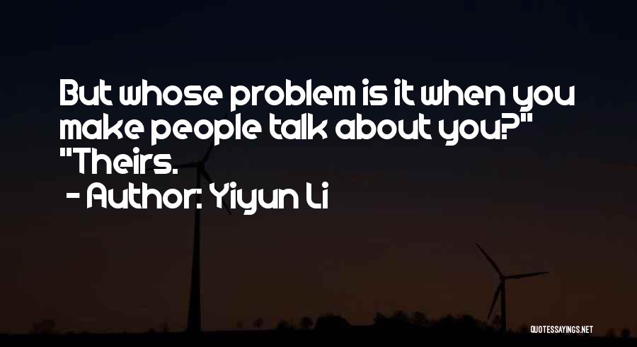 When Someone Gossips About You Quotes By Yiyun Li