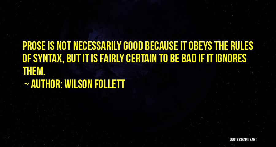 When Someone Ignores You Quotes By Wilson Follett