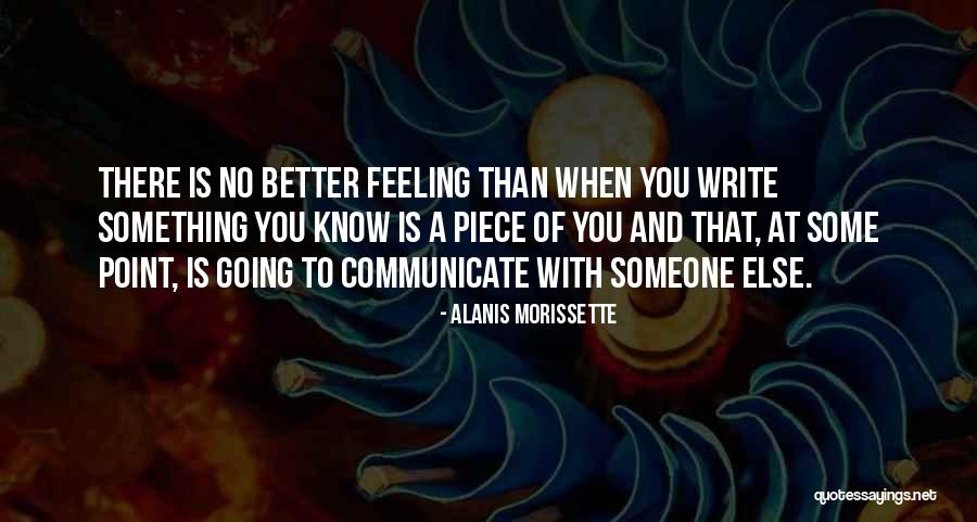 When Someone Is Better Than You Quotes By Alanis Morissette When Someone Is Better Than You Quotes By Alanis Morissette