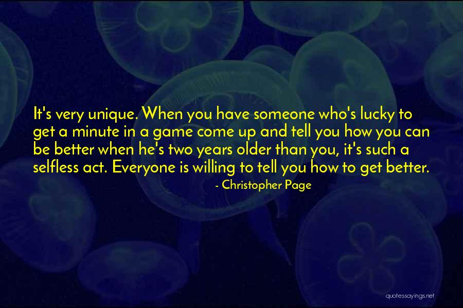 When Someone Is Better Than You Quotes By Christopher Page When Someone Is Better Than You Quotes By Christopher Page