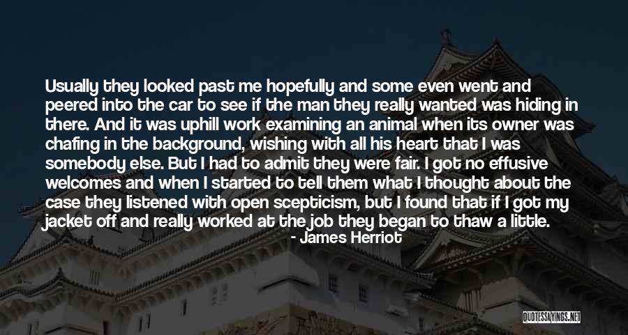 When Someone Is Hiding Something Quotes By James Herriot When Someone Is Hiding Something Quotes By James Herriot