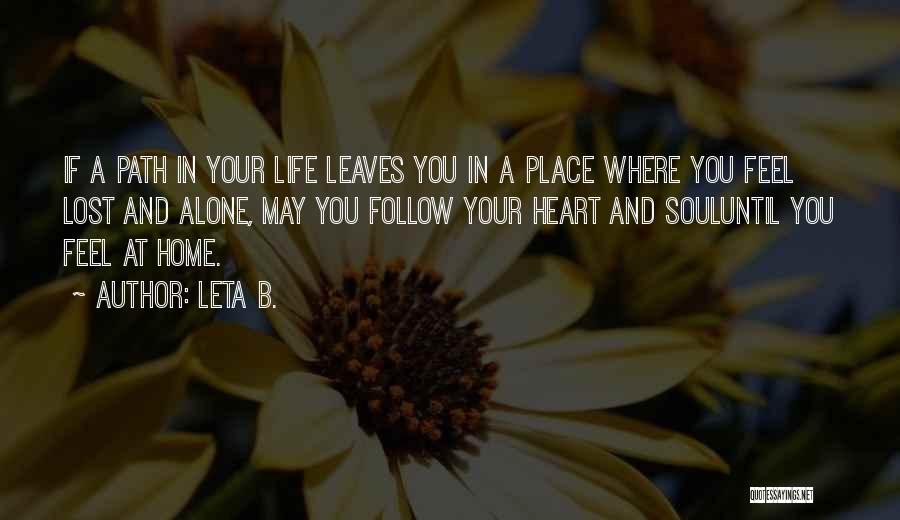 When Someone Leaves Your Life Quotes By Leta B.