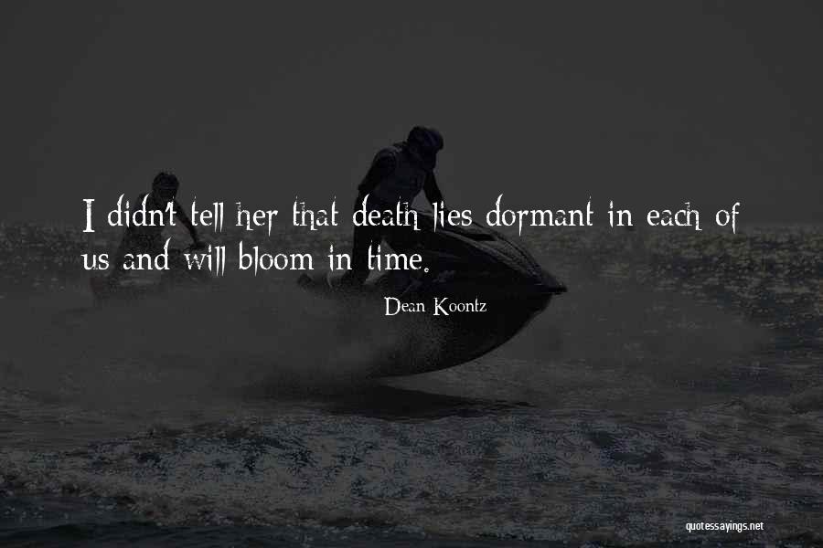 When Someone Lies To You Quotes By Dean Koontz When Someone Lies To You Quotes By Dean Koontz