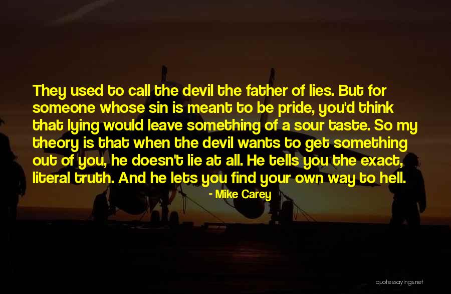 When Someone Lies To You Quotes By Mike Carey When Someone Lies To You Quotes By Mike Carey