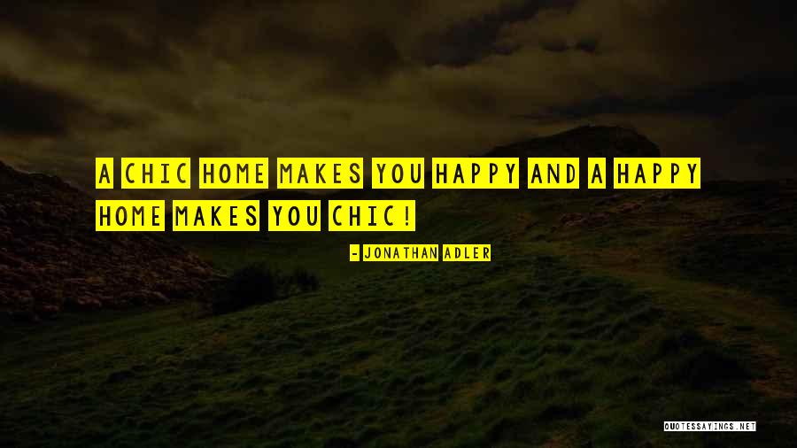 When Someone Makes You So Happy Quotes By Jonathan Adler When Someone Makes You So Happy Quotes By Jonathan Adler