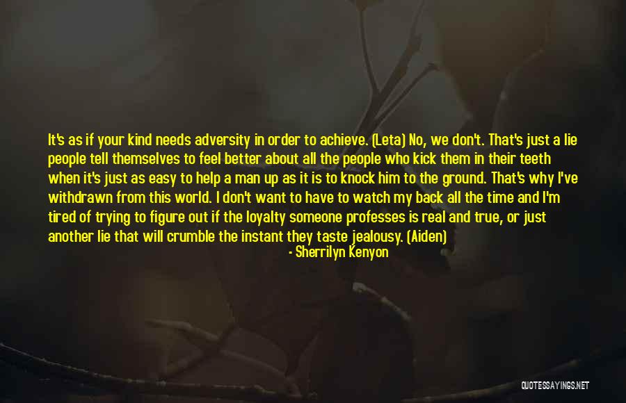 When Someone Needs Help Quotes By Sherrilyn Kenyon When Someone Needs Help Quotes By Sherrilyn Kenyon