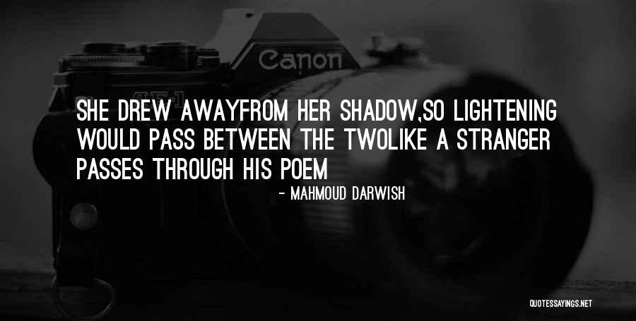 When Someone Passes Away Quotes By Mahmoud Darwish