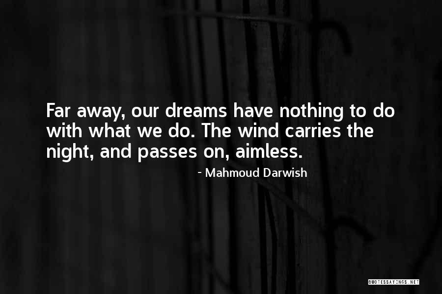 When Someone Passes Away Quotes By Mahmoud Darwish