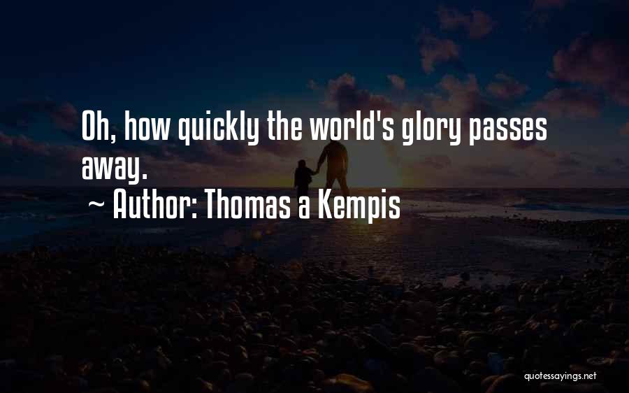 When Someone Passes Away Quotes By Thomas A Kempis