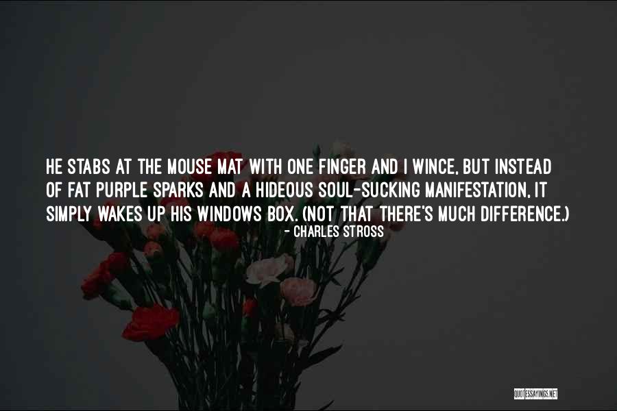 When Someone Sparks Your Soul Quotes By Charles Stross When Someone Sparks Your Soul Quotes By Charles Stross