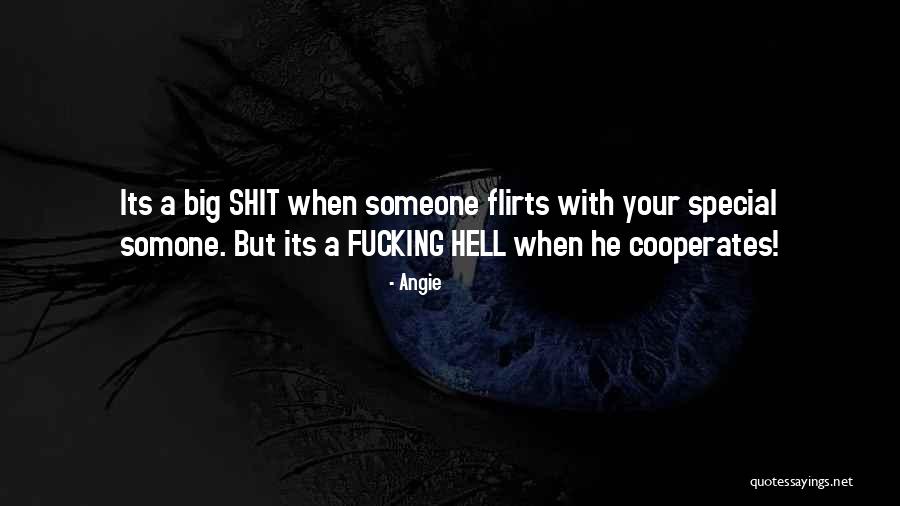 When Someone Special Hurts You Quotes By Angie When Someone Special Hurts You Quotes By Angie