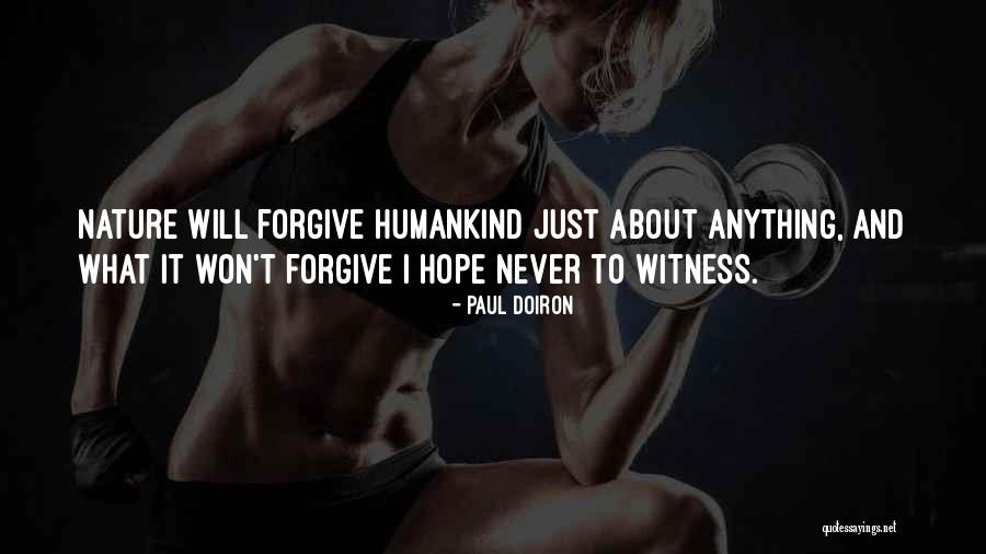When Someone Won't Forgive You Quotes By Paul Doiron When Someone Won't Forgive You Quotes By Paul Doiron