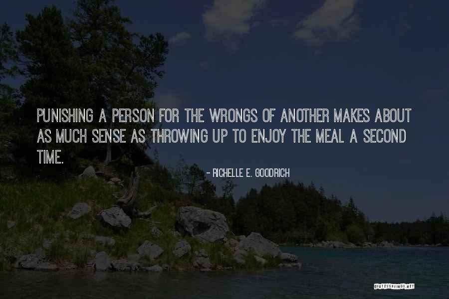 When Someone Wrongs You Quotes By Richelle E. Goodrich When Someone Wrongs You Quotes By Richelle E. Goodrich