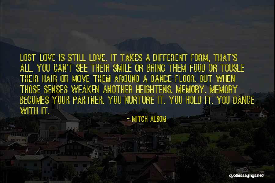 When Someone You Love Becomes A Memory Quotes By Mitch Albom When Someone You Love Becomes A Memory Quotes By Mitch Albom