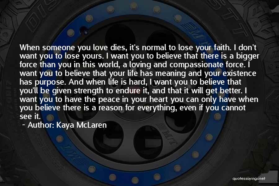 When Someone You Love Dies Quotes By Kaya McLaren