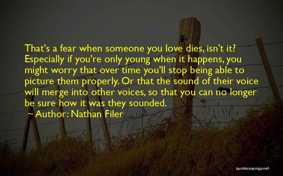When Someone You Love Dies Quotes By Nathan Filer