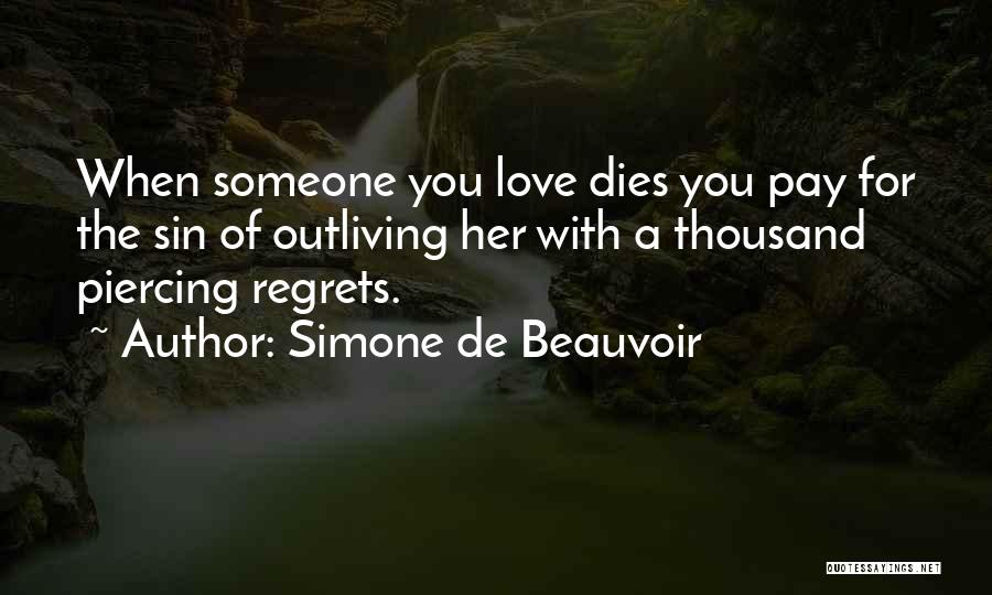 When Someone You Love Dies Quotes By Simone De Beauvoir