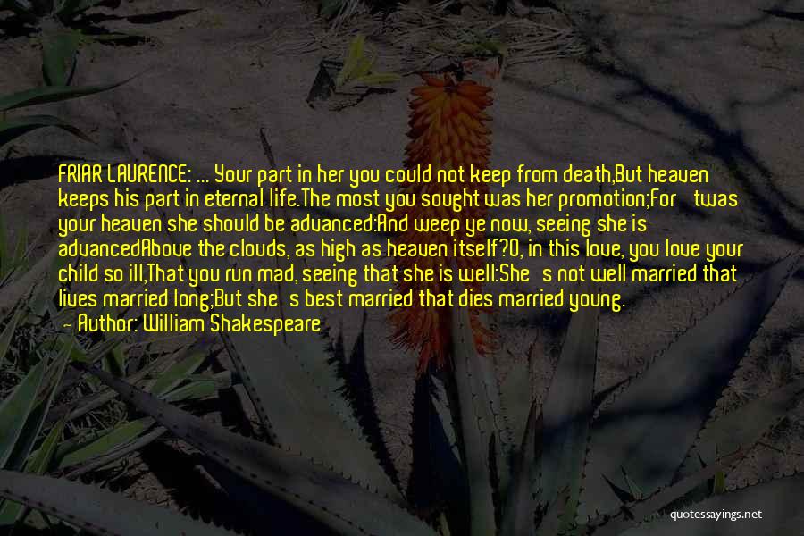 When Someone Young Dies Quotes By William Shakespeare