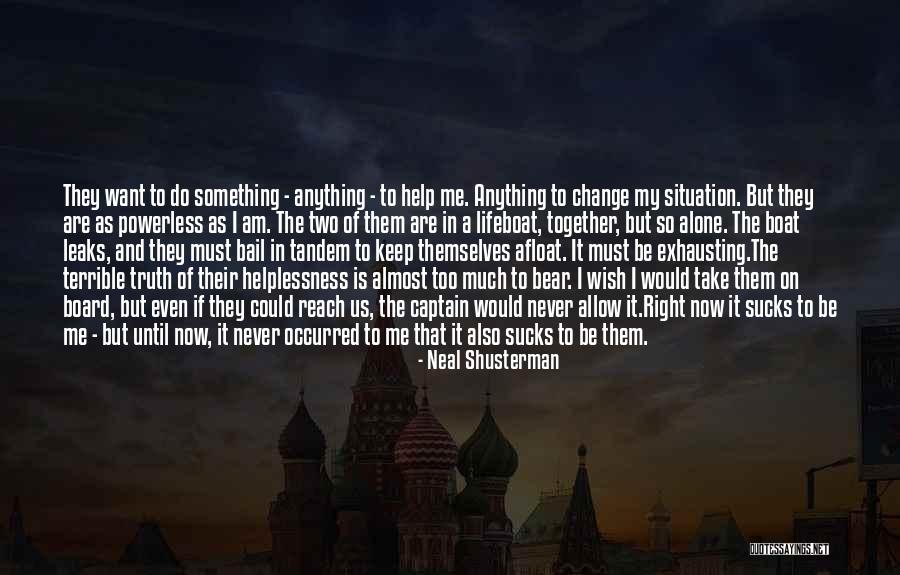When Something Good Happens Something Bad Follows Quotes By Neal Shusterman When Something Good Happens Something Bad Follows Quotes By Neal Shusterman