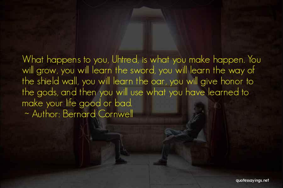 When Something Good Happens Something Bad Happens Quotes By Bernard Cornwell