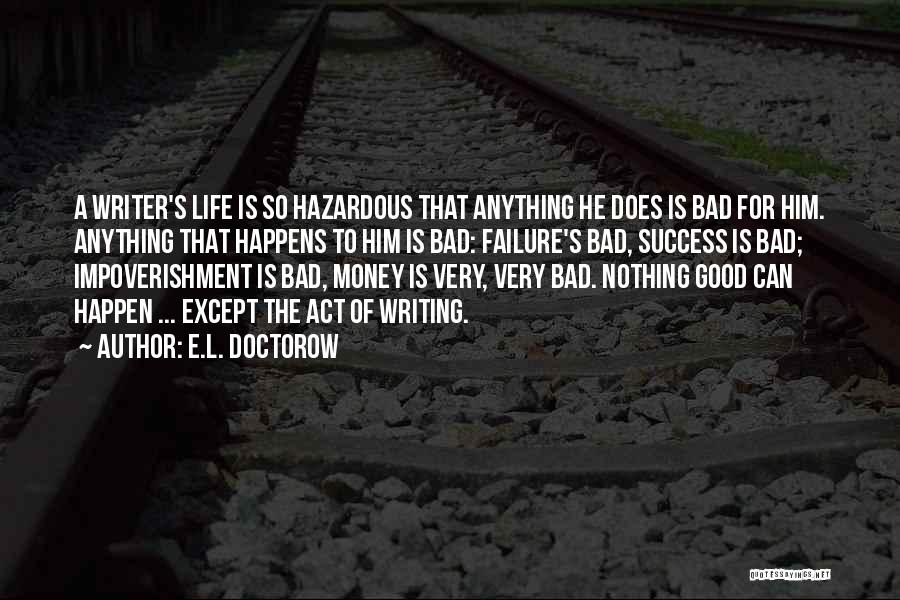 When Something Good Happens Something Bad Happens Quotes By E.L. Doctorow