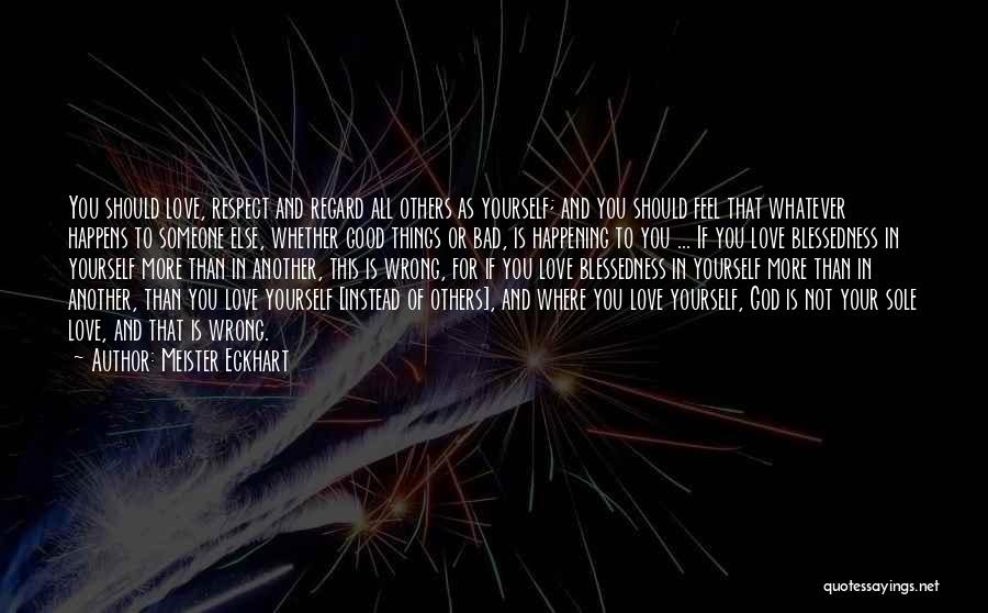 When Something Good Happens Something Bad Happens Quotes By Meister Eckhart
