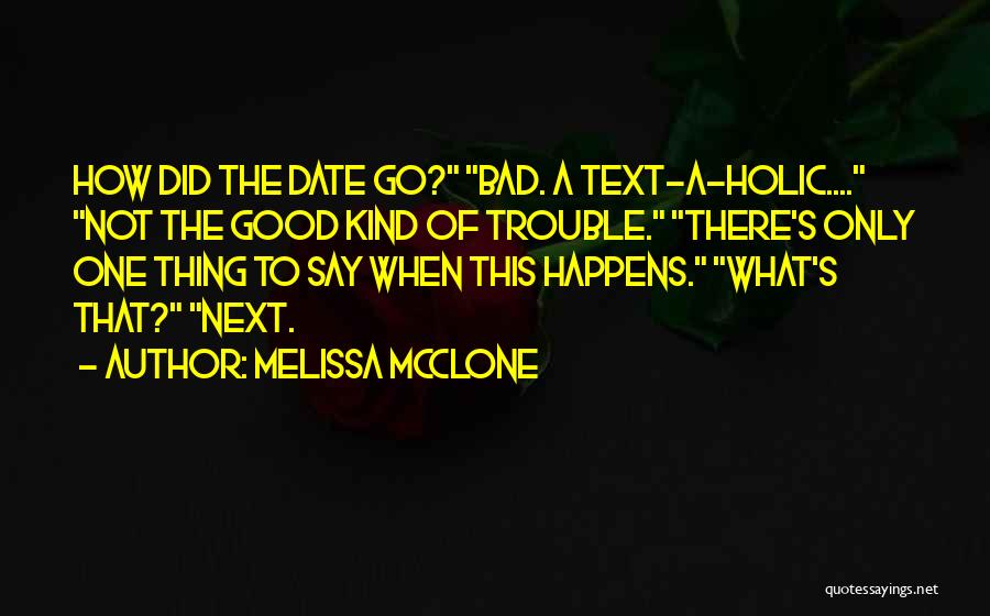 When Something Good Happens Something Bad Happens Quotes By Melissa McClone