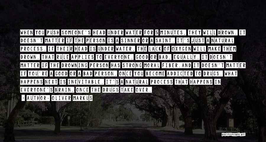 When Something Good Happens Something Bad Happens Quotes By Oliver Markus