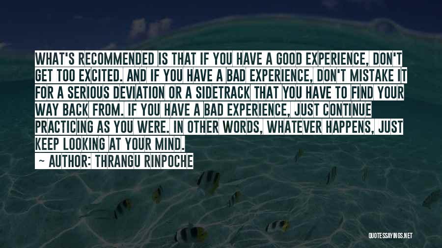 When Something Good Happens Something Bad Happens Quotes By Thrangu Rinpoche