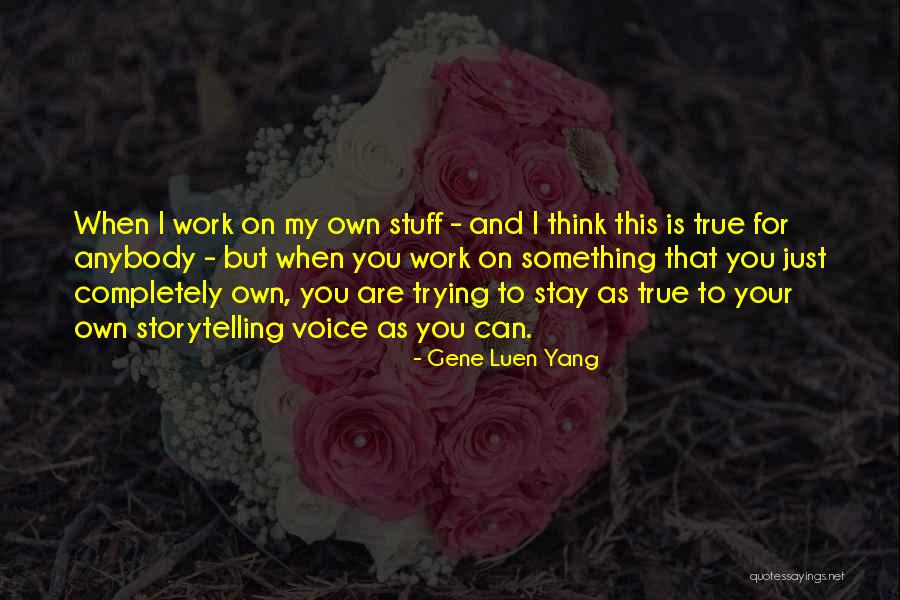 When Something Is For You Quotes By Gene Luen Yang When Something Is For You Quotes By Gene Luen Yang