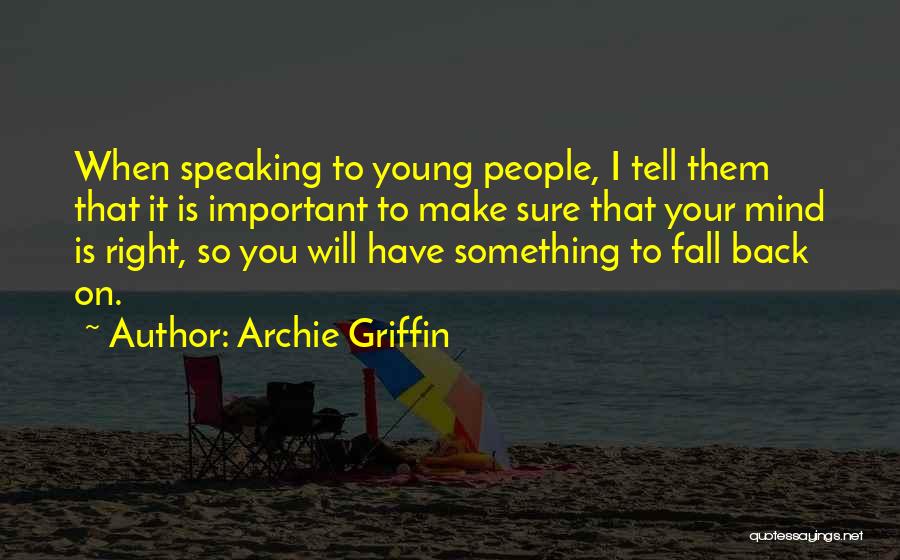 When Something Is Important To You Quotes By Archie Griffin