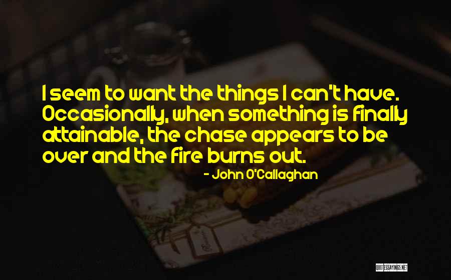 When Something Is Over Quotes By John O'Callaghan When Something Is Over Quotes By John O'Callaghan