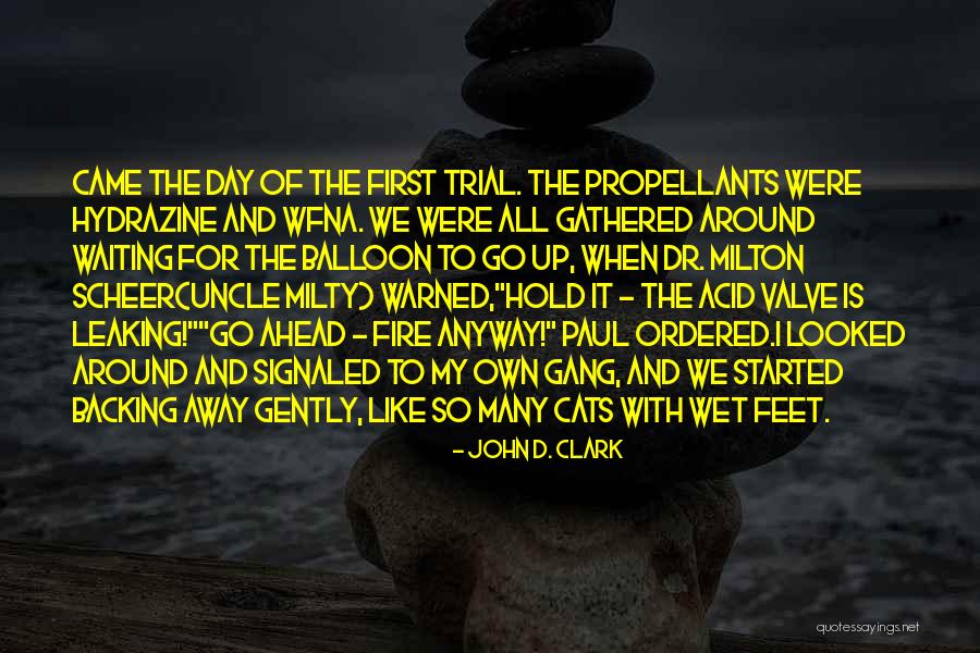 When The Cats Away Quotes By John D. Clark When The Cats Away Quotes By John D. Clark