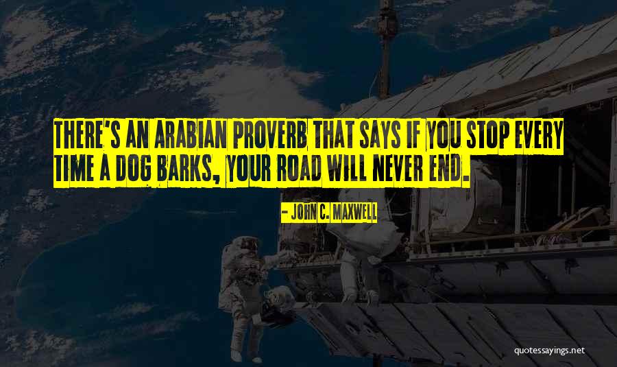 When The Dog Barks Quotes By John C. Maxwell When The Dog Barks Quotes By John C. Maxwell