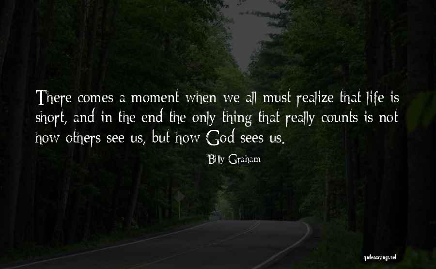 When The End Comes Quotes By Billy Graham When The End Comes Quotes By Billy Graham