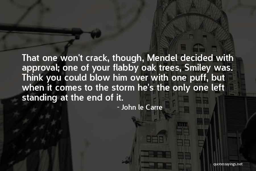 When The End Comes Quotes By John Le Carre When The End Comes Quotes By John Le Carre