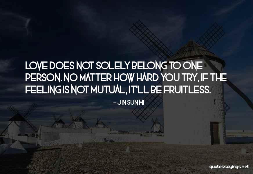 When The Feeling Is Mutual Quotes By Jin Sun Mi When The Feeling Is Mutual Quotes By Jin Sun Mi