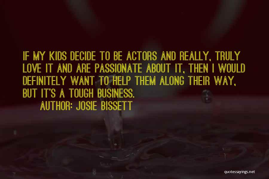When The Going Gets Tough Love Quotes By Josie Bissett