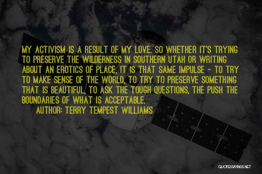 When The Going Gets Tough Love Quotes By Terry Tempest Williams