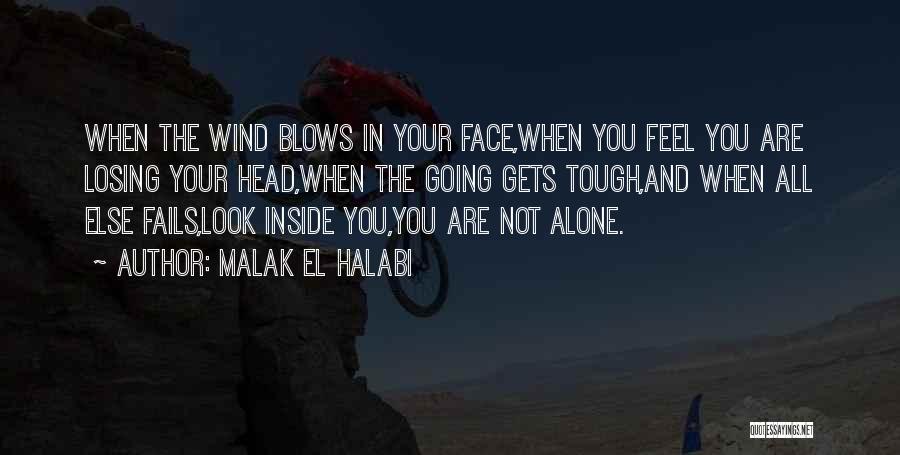 When The Going Gets Tough Quotes By Malak El Halabi