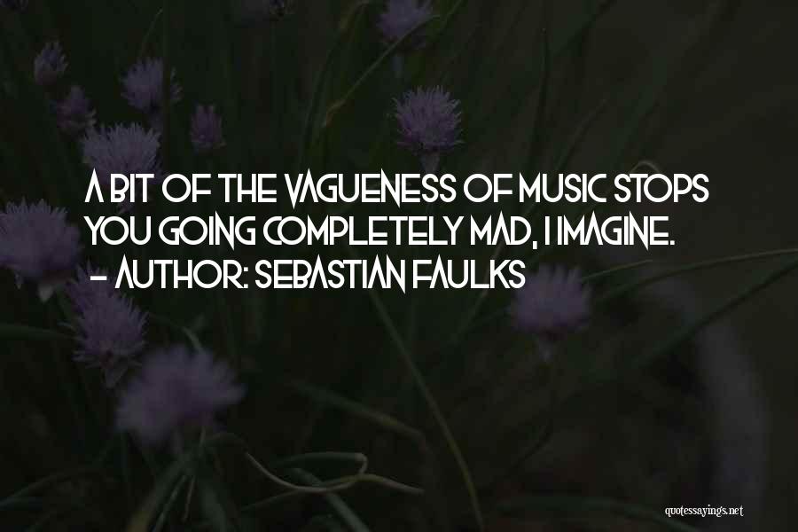 When The Music Stops Quotes By Sebastian Faulks