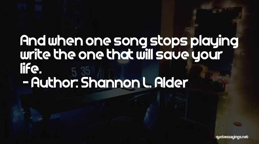 When The Music Stops Quotes By Shannon L. Alder