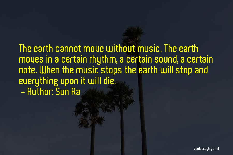 When The Music Stops Quotes By Sun Ra