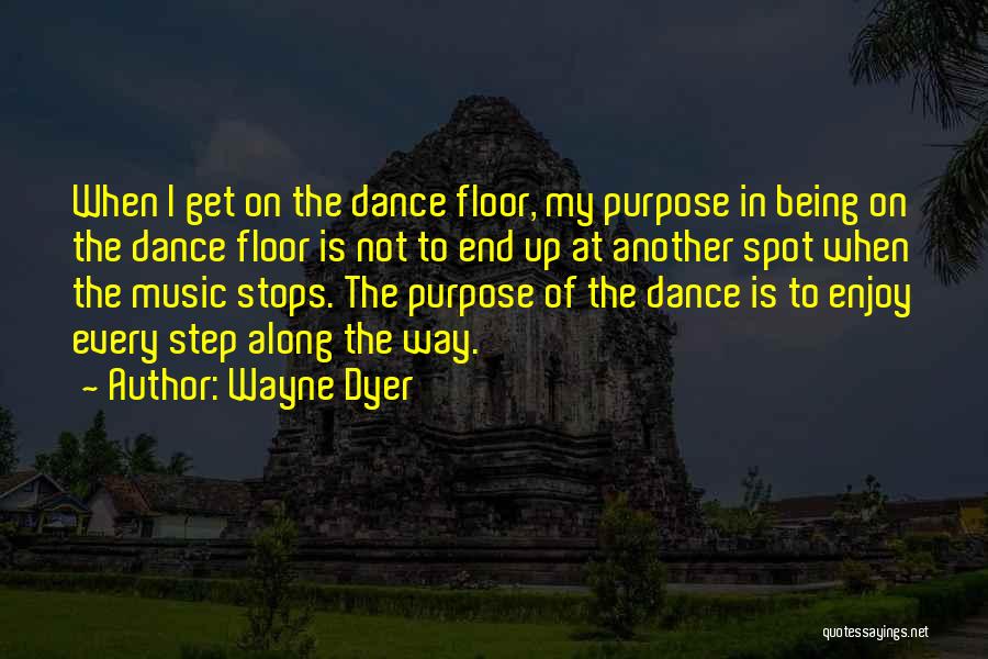 When The Music Stops Quotes By Wayne Dyer