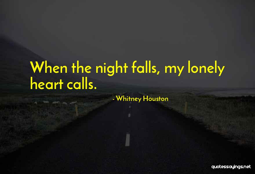 When The Night Falls Quotes By Whitney Houston When The Night Falls Quotes By Whitney Houston
